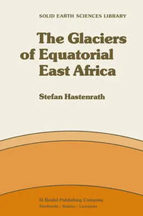 Hastenrath |  The Glaciers of Equatorial East Africa | eBook | Sack Fachmedien