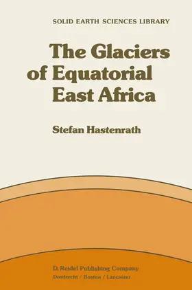 Hastenrath |  The Glaciers of Equatorial East Africa | Buch |  Sack Fachmedien