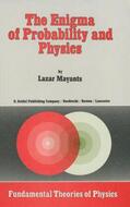 Mayants |  The Enigma of Probability and Physics | Buch |  Sack Fachmedien