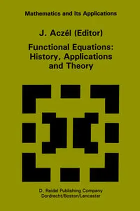 Aczél | Functional Equations: History, Applications and Theory | E-Book | sack.de