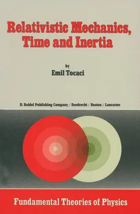 Tocaci / Kilmister |  Relativistic Mechanics, Time and Inertia | Buch |  Sack Fachmedien