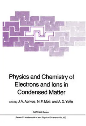 Acrivos / Mott / Joffe |  Physics and Chemistry of Electrons and Ions in Condensed Matter | eBook | Sack Fachmedien