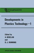 Dunning / Whelan |  Developments in Plastics Technology¿1 | Buch |  Sack Fachmedien