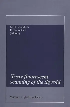 Deconinck / Jonckheer | X-ray fluorescent scanning of the thyroid | Buch | 978-94-009-6707-6 | sack.de