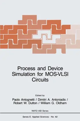 Antognetti / Oldham / Antoniadis |  Process and Device Simulation for MOS-VLSI Circuits | Buch |  Sack Fachmedien
