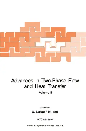 Ishil / Kakaç |  Advances in Two-Phase Flow and Heat Transfer | Buch |  Sack Fachmedien