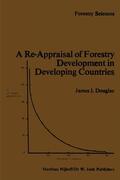 Douglas |  A Re-Appraisal of Forestry Development in Developing Countries | Buch |  Sack Fachmedien
