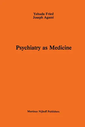 Fried / Agassi |  Psychiatry as Medicine | Buch |  Sack Fachmedien