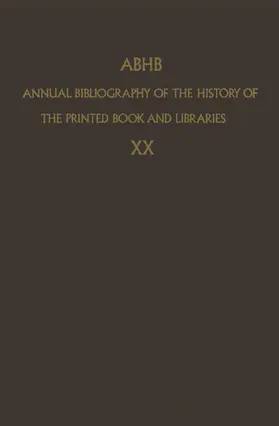 Vervliet |  ABHB Annual Bibliography of the History of the Printed Book and Libraries | Buch |  Sack Fachmedien