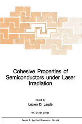 Laude |  Cohesive Properties of Semiconductors under Laser Irradiation | eBook | Sack Fachmedien