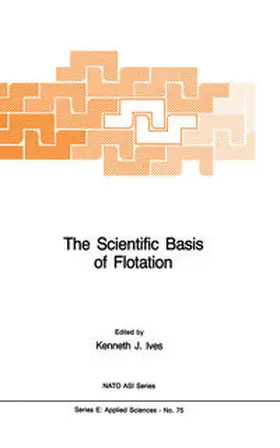 Ives |  The Scientific Basis of Flotation | eBook | Sack Fachmedien