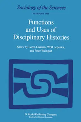 Graham / Lepenies / Weingart |  Functions and Uses of Disciplinary Histories | eBook | Sack Fachmedien