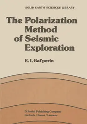 Galperin |  The Polarization Method of Seismic Exploration | eBook | Sack Fachmedien