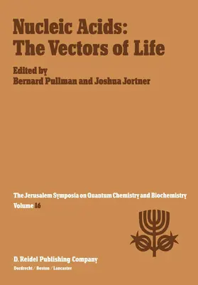 Jortner / Pullman | Nucleic Acids: The Vectors of Life | Buch | 978-94-009-7227-8 | www.sack.de