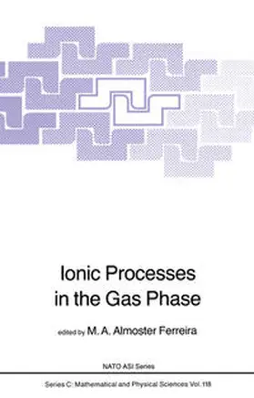 Almoster Ferreira |  Ionic Processes in the Gas Phase | eBook | Sack Fachmedien