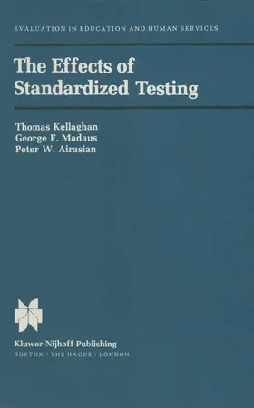 Kelleghan / Airasian / Madaus |  The Effects of Standardized Testing | Buch |  Sack Fachmedien