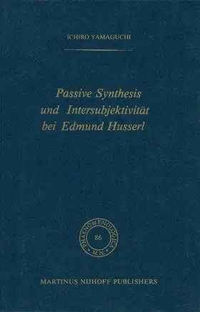 Yamaguchi |  Passive Synthesis Und Intersubjektivität Bei Edmund Husserl | Buch |  Sack Fachmedien