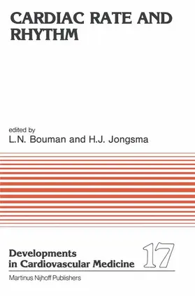 Jongsma / Bouman | Cardiac Rate and Rhythm | Buch | 978-94-009-7537-8 | www.sack.de