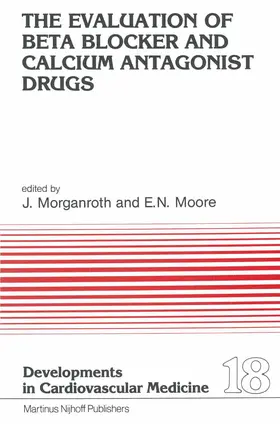 Moore / Morganroth |  The Evaluation of Beat Blocker and Calcium Antagonist Drugs | Buch |  Sack Fachmedien