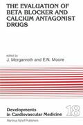 Moore / Morganroth |  The Evaluation of Beat Blocker and Calcium Antagonist Drugs | Buch |  Sack Fachmedien
