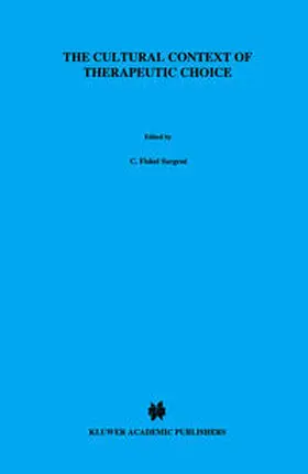 Sargent |  The Cultural Context of Therapeutic Choice | eBook | Sack Fachmedien