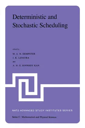 Dempster | Deterministic and Stochastic Scheduling | Buch | 978-94-009-7803-4 | sack.de