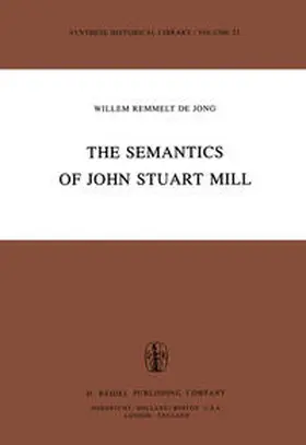 de Jong |  The Semantics of John Stuart Mill | eBook | Sack Fachmedien