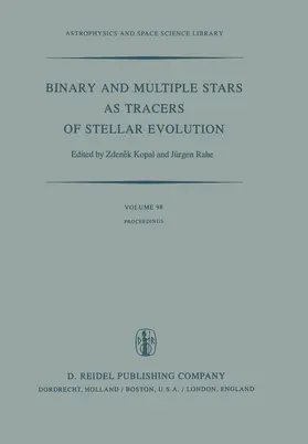 Rahe / Kopal | Binary and Multiple Stars as Tracers of Stellar Evolution | Buch | 978-94-009-7863-8 | www.sack.de