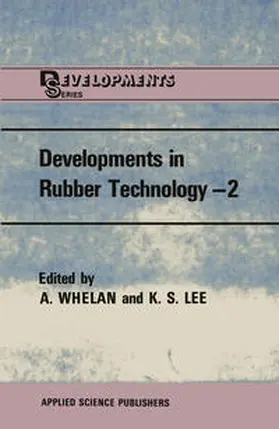 Whelan / Lee |  Developments in Rubber Technology—2 | eBook | Sack Fachmedien