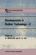Lee / Whelan |  Developments in Rubber Technology¿2 | Buch |  Sack Fachmedien
