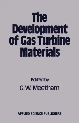 Meetham | The Development of Gas Turbine Materials | Buch | 978-94-009-8113-3 | www.sack.de