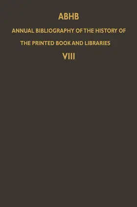 Vervliet |  ABHB Annual Bibliography of the History of the Printed Book and Libraries | Buch |  Sack Fachmedien