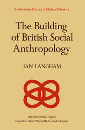 Langham |  The Building of British Social Anthropology | Buch |  Sack Fachmedien