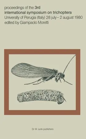 Moretti | Proceedings of the Third International Symposium on Trichoptera | Buch | 978-94-009-8643-5 | sack.de