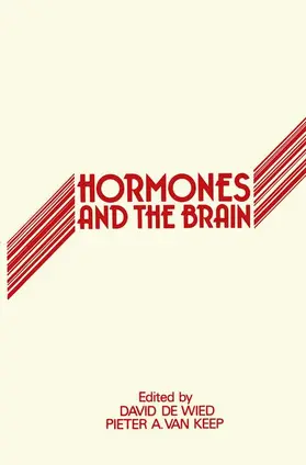 de Wied / van Keep | Hormones and the Brain | Buch | 978-94-009-8711-1 | www.sack.de