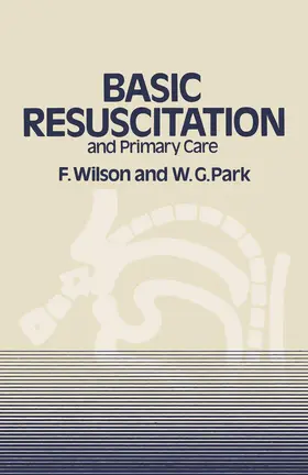 Wilson / Park |  Basic Resuscitation and Primary Care | Buch |  Sack Fachmedien