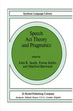Searle / Kiefer / Bierwisch | Speech Act Theory and Pragmatics | E-Book | www.sack.de