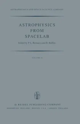 Bernacca / Ruffini |  Astrophysics from Spacelab | Buch |  Sack Fachmedien
