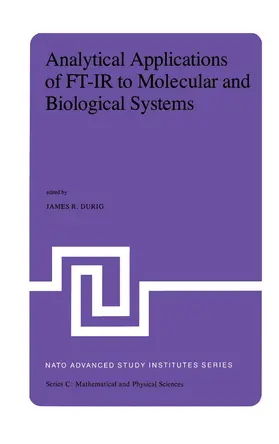 Durig |  Analytical Applications of FT-IR to Molecular and Biological Systems | Buch |  Sack Fachmedien