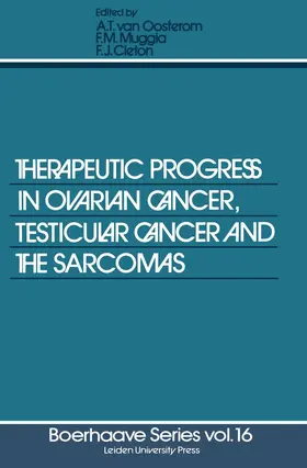 van Oosterom / Cleton / Muggia |  Therapeutic Progress in Ovarian Cancer, Testicular Cancer and the Sarcomas | Buch |  Sack Fachmedien