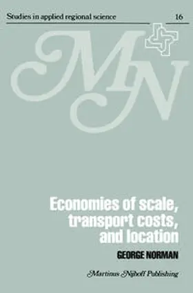 Norman |  Economies of Scale, Transport Costs and Location | eBook | Sack Fachmedien
