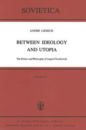 Liebich | Between Ideology and Utopia | E-Book | sack.de