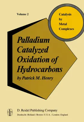 Henry | Palladium Catalyzed Oxidation of Hydrocarbons | Buch | 978-94-009-9448-5 | www.sack.de