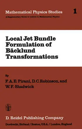 Pirani / Robinson / Shadwick |  Local Jet Bundle Formulation of Bäckland Transformations | eBook | Sack Fachmedien