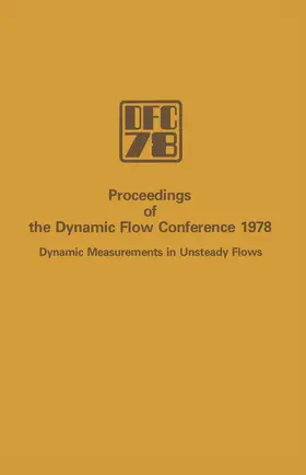 Kovasznay / Favre / Hansen |  Proceedings of the Dynamic Flow Conference 1978 on Dynamic Measurements in Unsteady Flows | Buch |  Sack Fachmedien