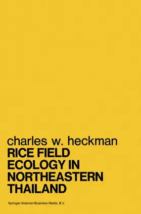 Heckman |  Rice Field Ecology in Northeastern Thailand | Buch |  Sack Fachmedien