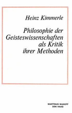 Kimmerle | Philosophie der Geisteswissenschaften als Kritik Ihrer Methoden | E-Book | sack.de