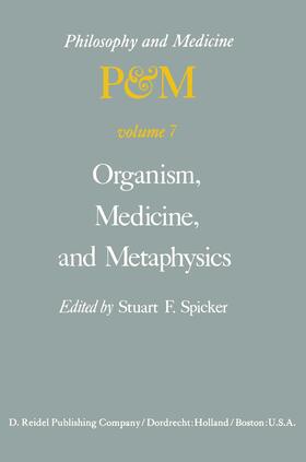 Spicker | Organism, Medicine, and Metaphysics | Buch | 978-94-009-9785-1 | sack.de