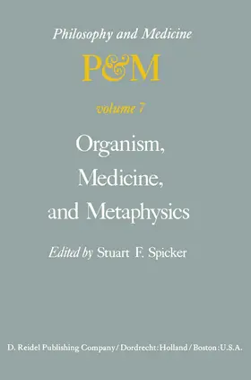 Spicker | Organism, Medicine, and Metaphysics | Buch | 978-94-009-9785-1 | sack.de