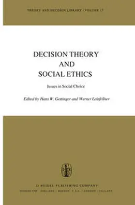 Gottinger / Leinfellner |  Decision Theory and Social Ethics | eBook | Sack Fachmedien